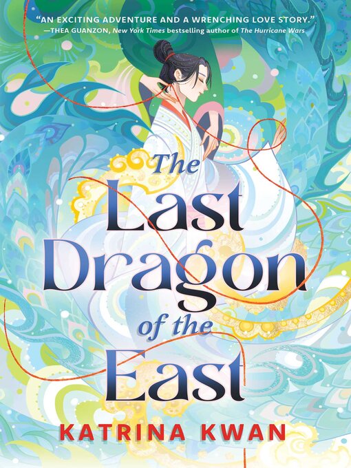 Title details for The Last Dragon of the East by Katrina Kwan - Wait list